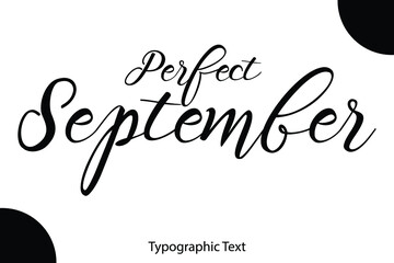 Perfect September Written Letter Calligraphy Black Color Text On White Background