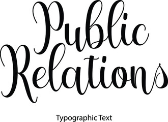 Public Relation Cursive Calligraphy Text on White Background