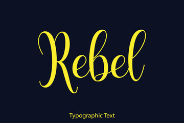 Rebel Elegant Typography Yellow Color Text on Black Background