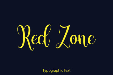 Naklejka na ściany i meble Red Zone Elegant Typography Yellow Color Text on Black Background