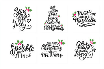 Joy, love, peace, believe, Christmas. Sparkle and shine. Mr and Mrs. First Christmas. Glory to the Newborn King. Christmas and New Year wishes. Hand lettering holiday quote. Modern calligraphy. Card