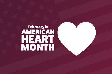 February is American Heart Month. Holiday concept. Template for background, banner, card, poster with text inscription. Vector EPS10 illustration.