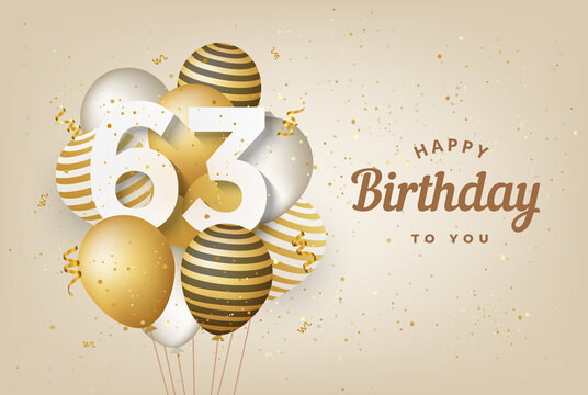 Happy 63th birthday with gold balloons greeting card background. 63 years anniversary. 63th celebrating with confetti. Vector stock