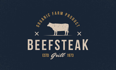 Beef, Cow logo. Beef Steak trendy logo, emblem, poster with Cow, Bull silhouette. Graphic emblem template for grill, bbq, steak house, restaurant, butchery and meat shop. Vector illustration