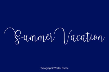 Summer Vacation Cursive Calligraphy Text Inscription On Navy Blue Background