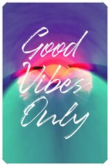  Good vibes only motivational poster 3d bold colorful retro style typography. Inspirational positive sign. Quote typographic illustration.