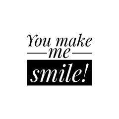 ''You make me smile'' Lettering