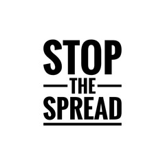 ''Stop the spread'' Lettering