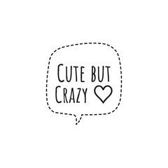 ''Cute but crazy'' Lettering