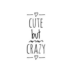 ''Cute but crazy'' Lettering