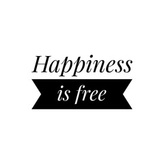 ''Happiness is free'' Lettering