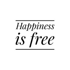''Happiness is free'' Lettering