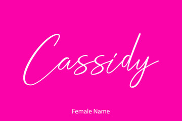 Cassidy Woman's Name. Typescript Handwritten Lettering 