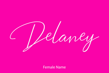Delaney Woman's Name. Typescript Handwritten Lettering Calligraphy Text on Pink Background