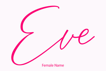 Eve Female Name - in Stylish Lettering Cursive Typography Text