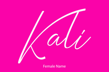 Kali Female name - in Stylish Lettering Cursive Typography Text on Pink Background