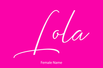  Lola Female name - in Stylish Lettering Cursive Typography Text on Pink Background