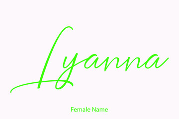 Lyanna Female Name - in Stylish Lettering Cursive Typography Text