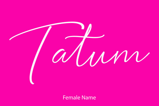 Tatum Woman's name. Hand drawn lettering. Vector Typography Text on Pink Background