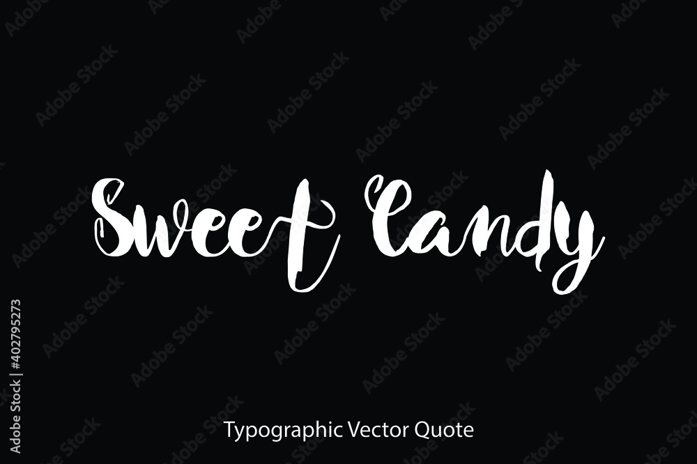 Poster sweet candy typescript typography text vector quote