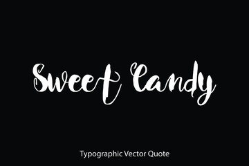 Naklejka na ściany i meble Sweet Candy Typescript Typography Text Vector Quote