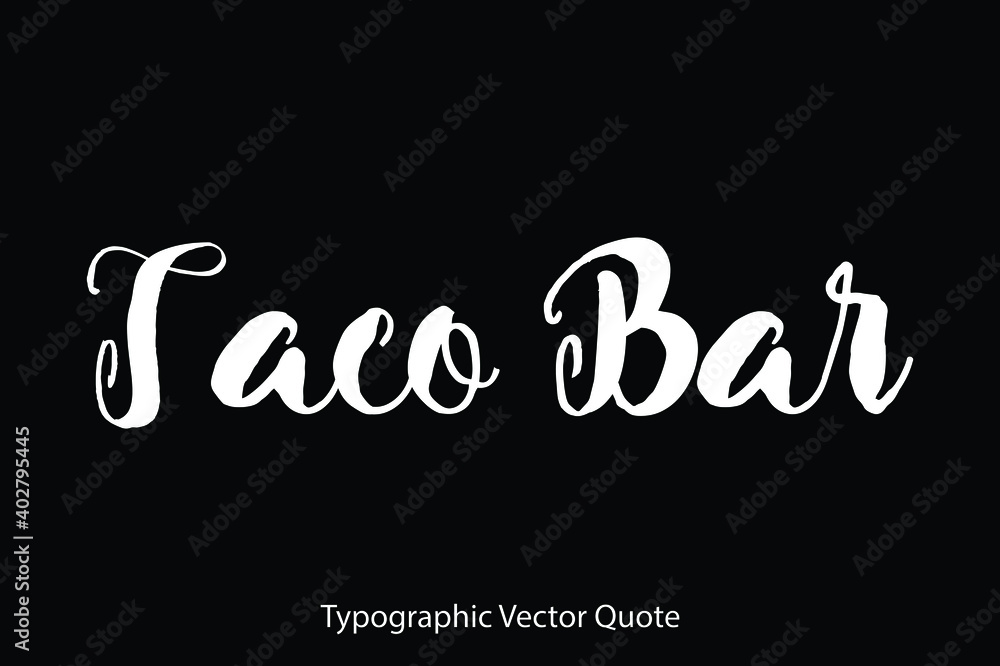 Poster Taco Bar Typescript Typography Text Vector Quote