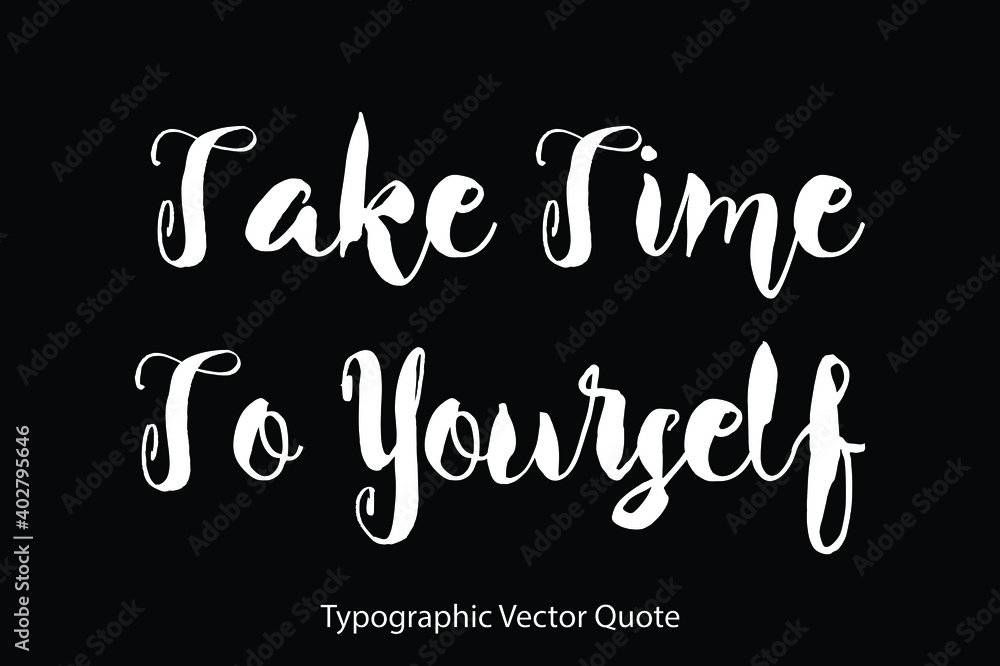 Poster Take Time To Yourself Typescript Typography Text Vector Quote