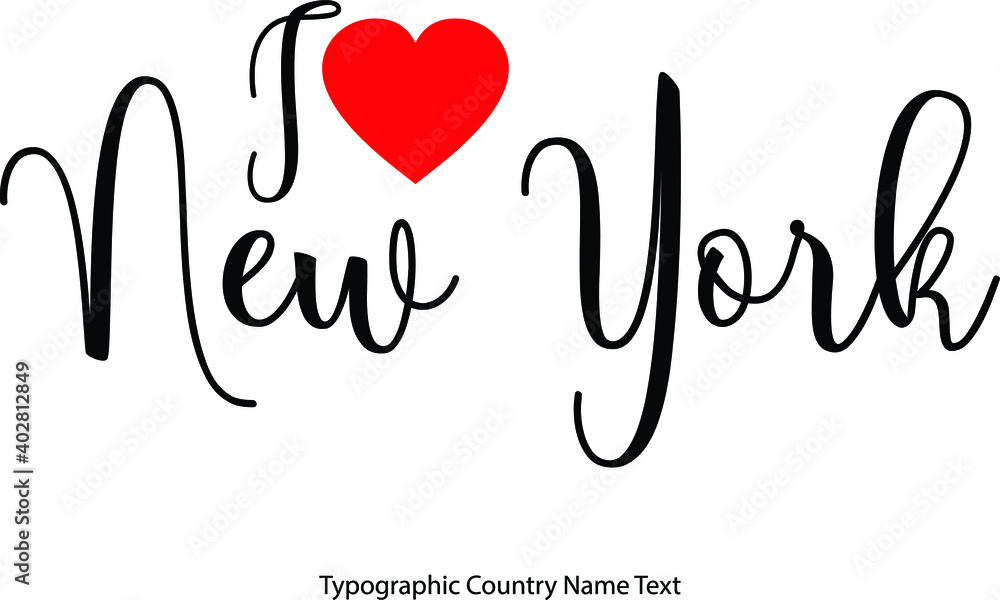 Poster i love new york country name in hand written typescript text with red heart icon