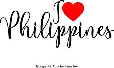I Love Philippines Country Name  in Hand Written Typescript Text with Red Heart Icon