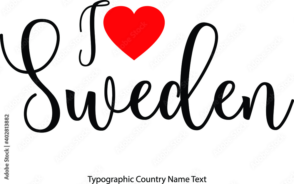 Fototapete i love sweden country name in hand written typescript text with red heart icon