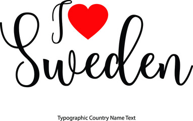 I Love Sweden Country Name  in Hand Written Typescript Text with Red Heart Icon