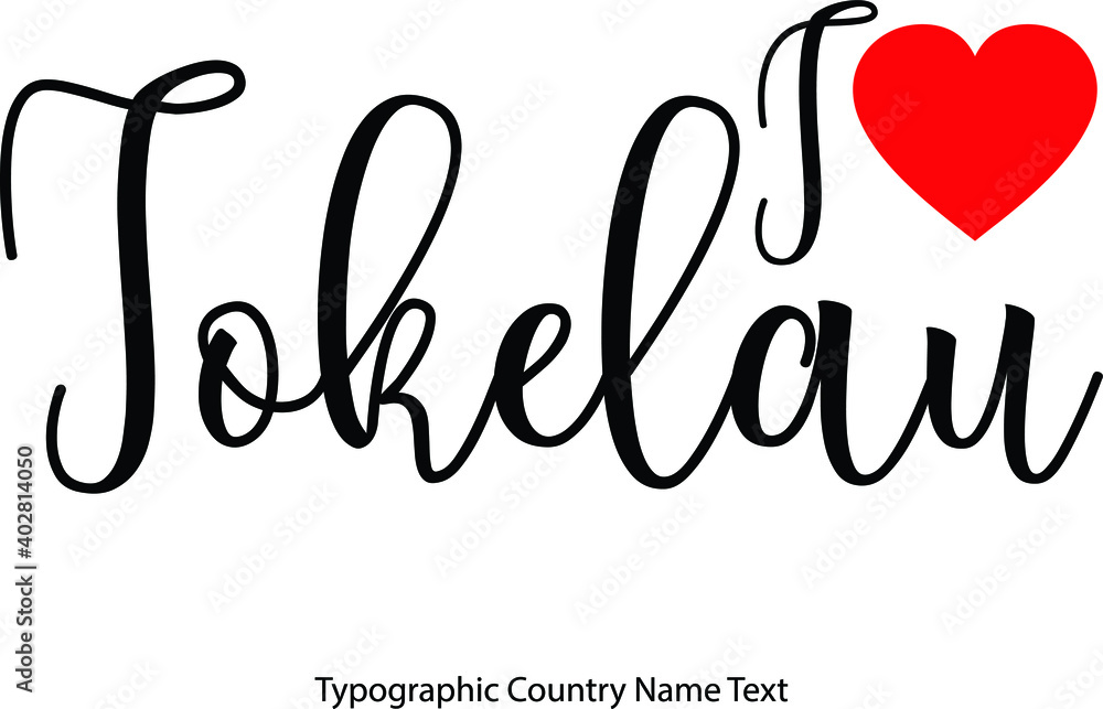 Fototapete i love tokelau country name in hand written typescript text with red heart icon