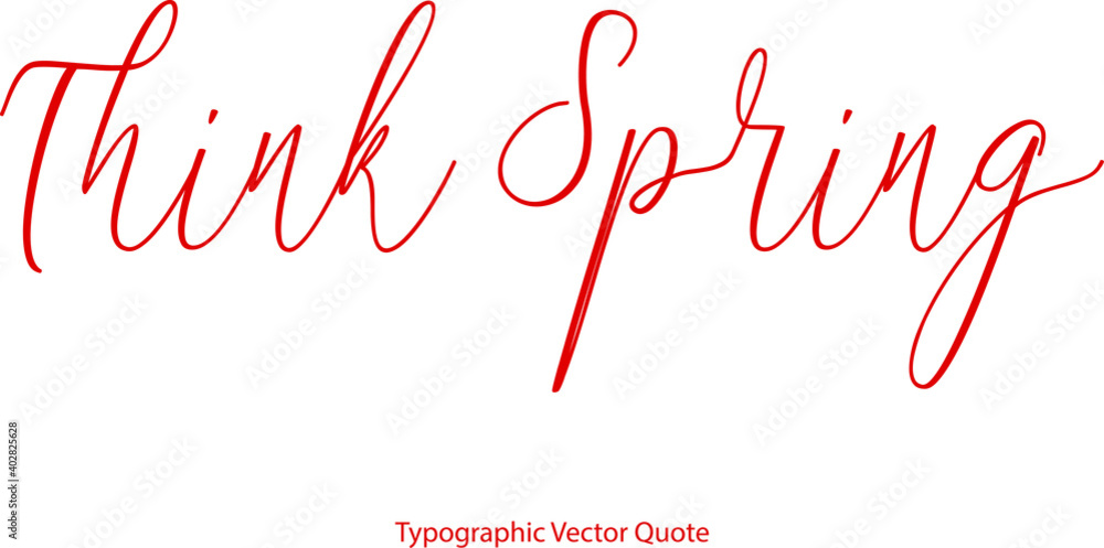 Aufkleber think spring beautiful cursive red color typography text