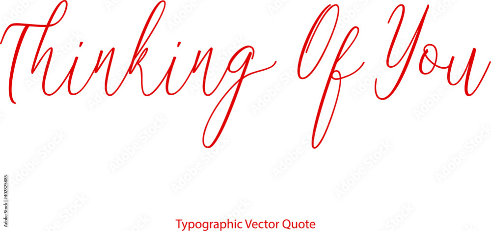 Poster thinking of you. beautiful cursive red color typography text