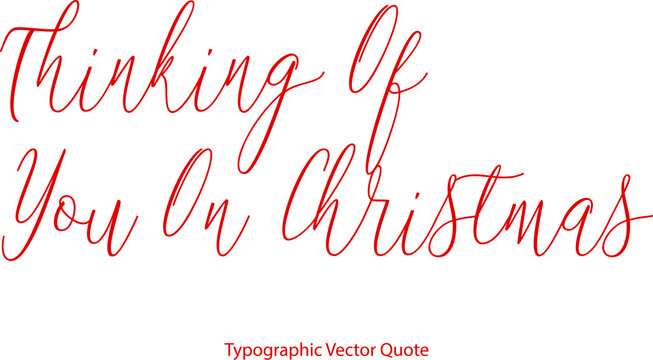 Thinking Of You On Christmas Beautiful Cursive Red Color Typography Text