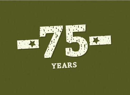 75 years anniversary with badge military, grunge pattern. Army design with star on green camouflage background. Vector perfect for any military labels, posters and armed force etc.