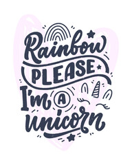 Funny hand drawn lettering quote about unicorn. Cool phrase for print and poster design. Inspirational kids slogan. Greeting card template. Vector