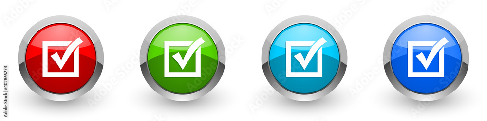 Fototapete Correct, check box silver metallic glossy icons, set of modern design buttons for web, internet and mobile applications in four colors options isolated on white background
