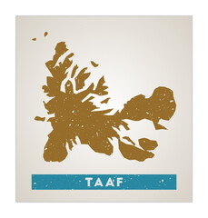 TAAF map. Country poster with regions. Old grunge texture. Shape of TAAF with country name. Elegant vector illustration.