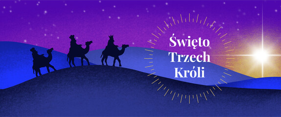 Święto Trzech Króli - trzej królowie na wielbłądach na pustyni, gwiazda, napis po polsku, 6 stycznia  - obrazy, fototapety, plakaty