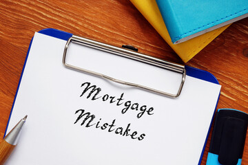 Conceptual photo about Mortgage Mistakes with handwritten phrase.