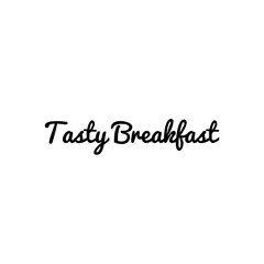 ''Tasty breakfast'' Lettering