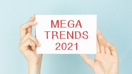 Mega Trends 2021 text on card, concepts with text and business person.creativity to success