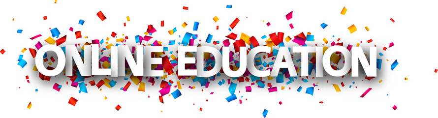 Big online education sign over confetti background.