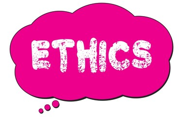 ETHICS text written on a pink thought cloud bubble.