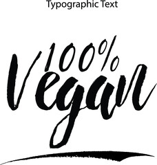  100% Vegan Brush Typography Bold Text Phrase