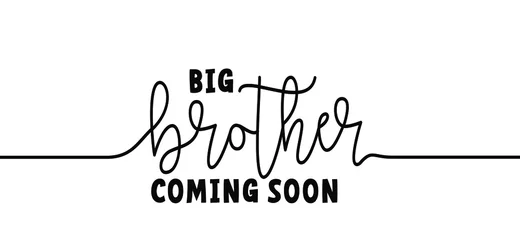 Foto auf Leinwand Slogan big brother coming soon. New born coming soon, happy family for papa and mama. Mother is pregnant, please wait. Baby quotes sign. Flat vector signsBoy or girl get a little brother. © MarkRademaker