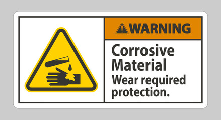 Obraz premium Warning Sign Corrosive Materials,Wear Required Protection
