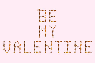 The inscription be my valentine made of shiny hearts greeting card for valentine's day and Valentine's day on a pink background