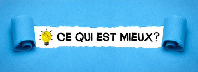Ce qui est mieux?
